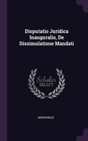 Disputatio Juridica Inauguralis, De Dissimulatione Mandati