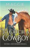 To Catch A Cowboy