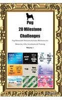 Pug 20 Milestone Challenges Pug Memorable Moments.Includes Milestones for Memories, Gifts, Socialization & Training Volume 1