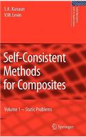 Self-Consistent Methods for Composites: Vol.1: Static Problems