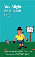 You Might be a Hack If...: (English)