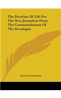 The Doctrine Of Life For The New Jerusalem From The Commandments Of The Decalogue: (English)