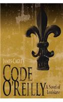 Code O'Reilly: A Novel of Louisiane(English)