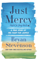 Just Mercy (Adapted for Young Adults)