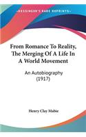 From Romance To Reality, The Merging Of A Life In A World Movement