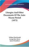 Liturgies and Other Documents of the Ante-Nicene Period (1872)