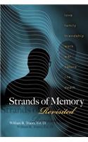 Strands of Memory Revisited: Sweet and Bittersweet Memories and Meditations