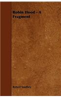 Robin Hood - A Fragment