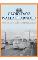 Glory Days: Wallace Arnold