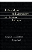 Failure Modes and Mechanisms in Electronic Packages