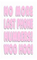 No More Lost Phone Numbers! Woo Hoo!