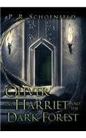 Oliver and Harriet and the Dark Forest