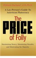 The Price of Folly