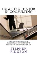 How To Get A Job In Consulting