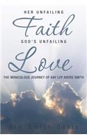 Her Unfailing Faith...God's Unfailing Love