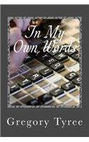 In My Own Words: A Collection of Lyrics, Poems, Blogs, and Other Musings(English)