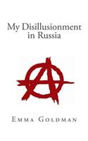 My Disillusionment in Russia