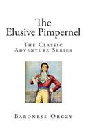 The Elusive Pimpernel: (The Adventures of the Scarlet Pimpernel)