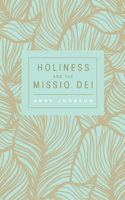Holiness and the Missio Dei: (English)