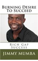 Burning Desire To Succeed