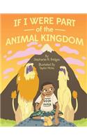 If I Were Part of the Animal Kingdom