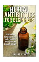 Herbal Antibiotics and Antivirals for Beginners