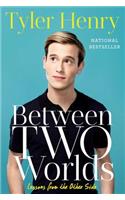 Between Two Worlds: Lessons from the Other Side