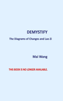 DEMYSTIFY The Diagrams Of Changes And Lao Zi