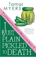Just Plain Pickled to Death