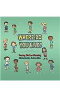 Where Do You Live?