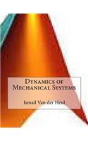 Dynamics of Mechanical Systems: (English)