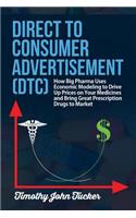 Direct to Consumer Advertisement (DTC)