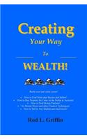 Creating Your Way to Wealth!: (English)