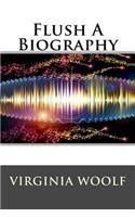Flush A Biography