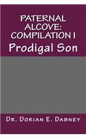 Paternal Alcove: Compilation I: Prodigal Son