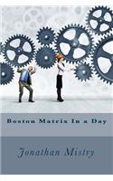 Boston Matrix In a Day