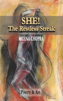 She! The Restless Streak
