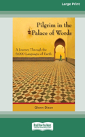 Pilgrim in the Palace of Words