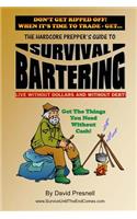 The Hardcore Prepper's Guide to Survival Bartering