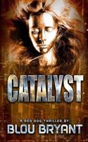 Catalyst: A Red Dog Thriller(English)