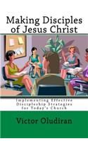 Making Disciples of Jesus Christ