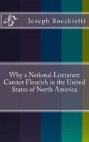 Why a National Literature Cannot Flourish in the United States of North America