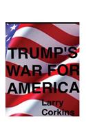 Trump's War For America