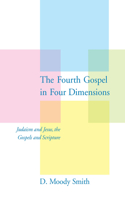 Fourth Gospel in Four Dimensions