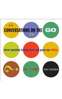 Conversations on the Go