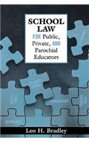 School Law for Public, Private, and Parochial Educators