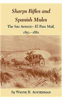 Sharps Rifles and Spanish Mules: The San Antonio-El Paso Mail, 1851-1881(English)