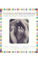 Celebrating Motherhood