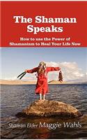 Shaman Speaks