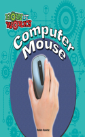 Computer Mouse: (How It Works)